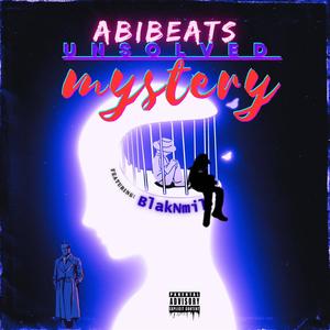 UNSOLVED MYSTERY (feat. BlakNmil) [Explicit]