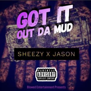 Got it out out da mud (Explicit)