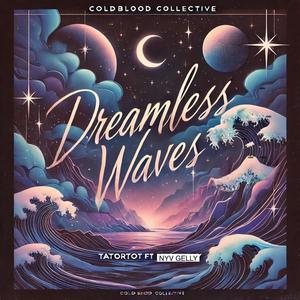 Dreamless Waves (Dream Big Edition) [Explicit]