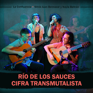 Río de los Sauces / Cifra Transmutalista