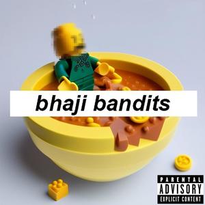 BHAJI BANDITS (feat. kiwimane) (Explicit)