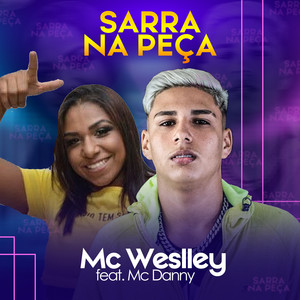 Sarra na Peça(feat. Mc Danny) (Explicit)