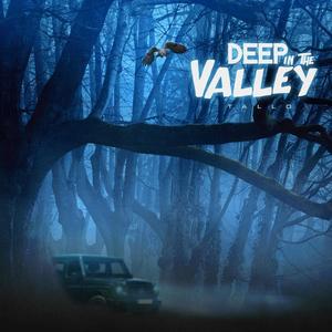 Deep In The Valley (Explicit)