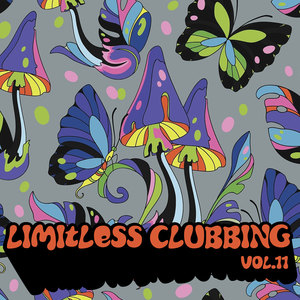 Limitless Clubbing, Vol. 11 (Explicit)