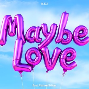 Maybe Love (feat. Nozomi Kitay)