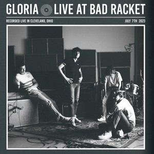 Gloria (Live at Bad Racket) [Explicit]