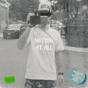 Nuthin at all (feat. Francois Octave, chace., Ju$mack, ramon. & itsCADET) (Explicit)