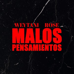 Malos Pensamientos (feat. Rose) [Explicit]