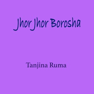 Jhor Jhor Borosha