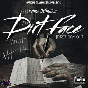Dirt Face(First Day Out) (Explicit)