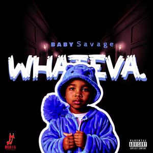 Baby Savage_Whateva (Explicit)