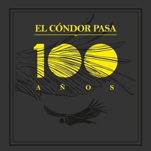 Cóndor Pasa 100 Años