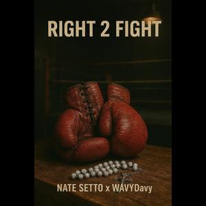 Right 2 Fight (feat. WavyDavy)