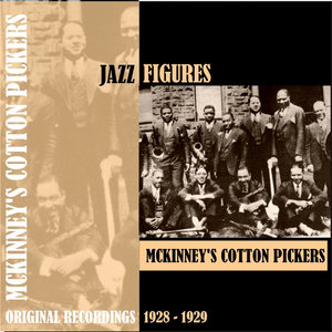 Jazz Figures / McKinney's Cotton Pickers (1928-1929)