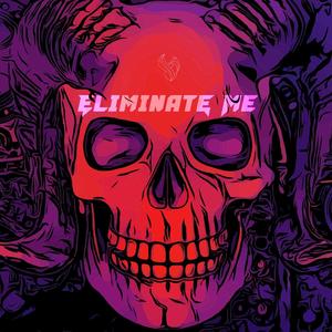 Eliminate Me