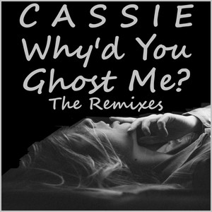Why’d You Ghost Me? (Latin House Mix)