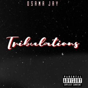 Tribulations (Explicit)