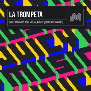 La Trompeta (Robbie Rivera Remix)