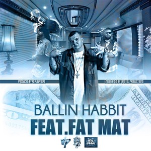 Ballin Habbit (feat. Fat Mat & Jpistol) [Explicit]