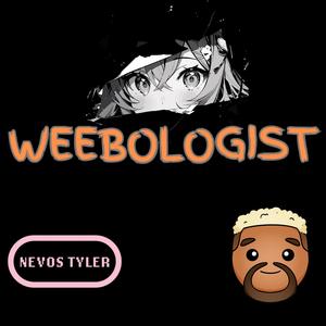 Weebologist (Explicit)