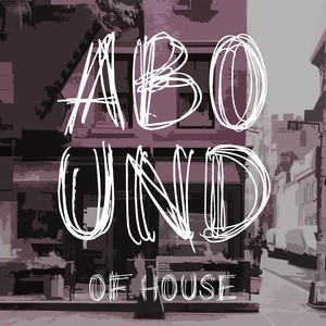 Abound of House, Pt. 4