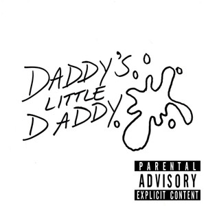 Daddy's Little Daddy (Explicit)