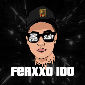 Ferxxo 100 (Turreo Edit)