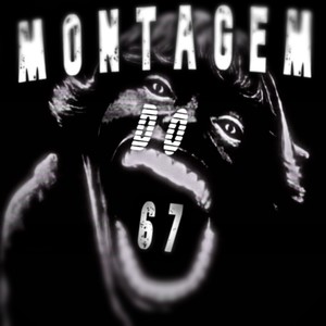 MONTAGEM DO 67 (Slowed Down)