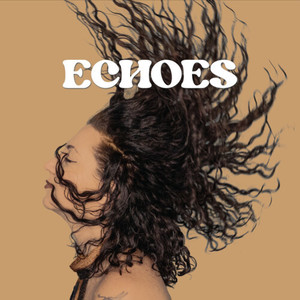 Echoes (The Echo Sessions) [Explicit]