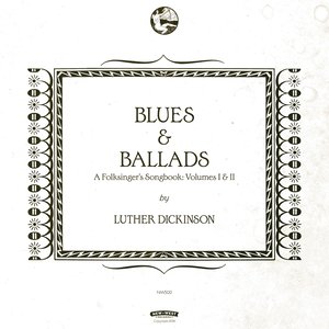 Blues & Ballads (A Folksinger's Songbook) , Vol. I & II