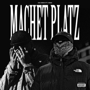 Machet Platz (Explicit)