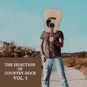 The Selection of Country-Rock Vol. 3