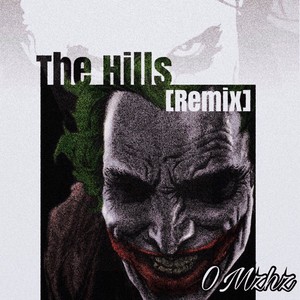 THE Hills(Omzhz Remix )