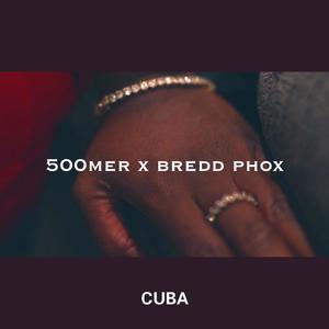 Cuba (feat. 500mer) [Explicit]