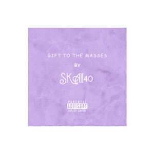 Gift To The Masses (Explicit)