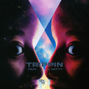 TRIPPIN (feat. Lil Mitty) (Explicit)