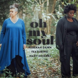 Oh My Soul (feat. Mary Monari)