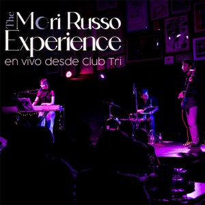 "The Mori Russo Experience" Desde Club TRI (En Vivo)