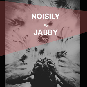 Noisily