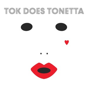 Tok Does Tonetta (Explicit)