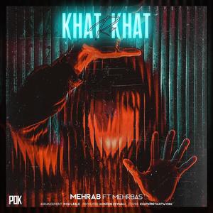 Khat Ro Khat (feat. Mehrbas)