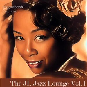 The JL Jazz Lounge Volume 1