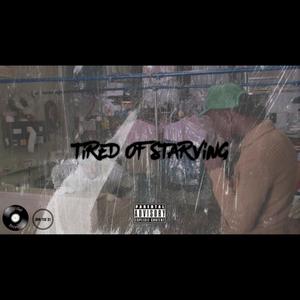 Tired of Starving(feat. Don the Dj) (Explicit)