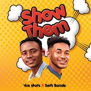 SHOW THEM (feat. seth bande)