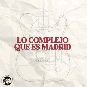 Lo complejo que es Madrid