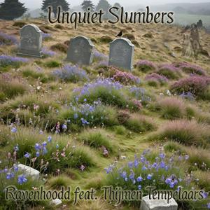 Unquiet Slumbers (feat. Thijmen Tempelaars)