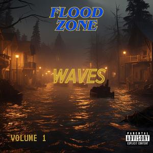 Flood Zone: Waves Volume 1 (Explicit)