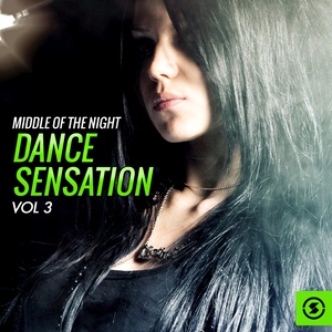 Middle of the Night: Dance Sensation, Vol. 3