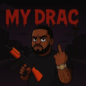 My Drac (Explicit)