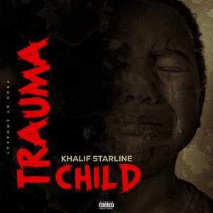 Trauma Child (Explicit)